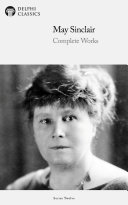 Read Pdf Delphi Complete Works of May Sinclair (Illustrated)