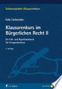 Falk/Schneider, Klausurenkurs im Bürgerlichen Recht II
