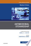 Antimicrobial Stewardship An Issue Of Medical Clinics Of North America