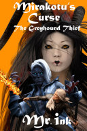 Mirakotu's Curse: The Greyhound Thief