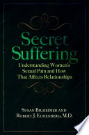 Secret Suffering How Women S Sexual And Pelvic Pain Affects Their Relationships