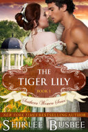 Read Pdf The Tiger Lily (The Southern Women Series, Book 1)
