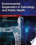 Environmental Epigenetics In Toxicology And Public Health