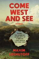 Come West and See: Stories