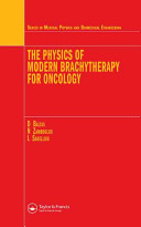 The Physics Of Modern Brachytherapy For Oncology