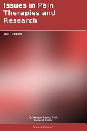 Read Pdf Issues in Pain Therapies and Research: 2011 Edition