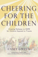 Read Pdf Cheering for the Children: Creating Pathways to HOPE for Children Exposed to Trauma