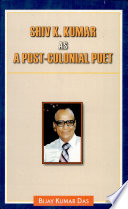 Shiv K Kumar As A Post Colonial Poet