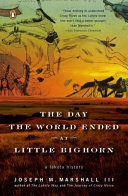 Read Pdf The Day the World Ended at Little Bighorn