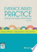 Evidence Based Practice Across The Health Professions