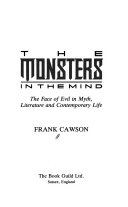 The Monsters in the Mind: The Face of Evil in Myth, Literature and Contemporary Life