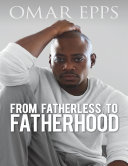 Read Pdf From Fatherless to Fatherhood