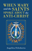 Read Pdf When Mary and the Saints Spoke About the Anti-Christ