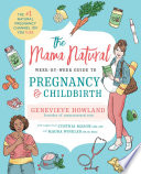 The Mama Natural Week By Week Guide To Pregnancy And Childbirth