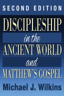 Read Pdf Discipleship in the Ancient World and Matthew's Gospel, Second Edition