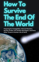 Read Pdf How To Survive The End Of The World