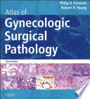 Atlas Of Gynecologic Surgical Pathology E Book