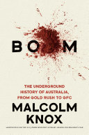 Read Pdf Boom: The Underground History of Australia, from Gold Rush to GFC