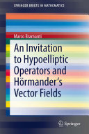Read Pdf An Invitation to Hypoelliptic Operators and Hörmander's Vector Fields