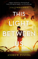 This Light Between Us: A Novel of World War II pdf