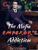 The Mafia Emperor's Addiction