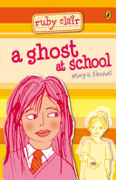Ruby Clair: A Ghost at School