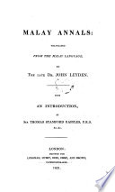 Malay Annals Transl From The Malay Language By John Leyden With An Introduction By Thomas Stamford Raffles