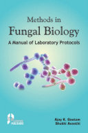 Methods in Fungal Biology: A manual of Laboratory Protocols