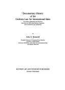 Documentary history of the uniform law for international sales: the studies, deliberations, and decisions that led to the 1980 United Nations Convention with introductions and explanations
