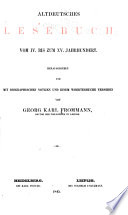 Altdeutsches lesebuch vom IV. bis zum XV. jahrhundert