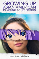Read Pdf Growing Up Asian American in Young Adult Fiction
