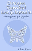 Read Pdf Dream Symbol Encyclopedia - Interpretation and Meaning of Dream Symbols
