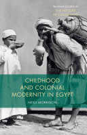 Read Pdf Childhood and Colonial Modernity in Egypt