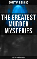 Read Pdf The Greatest Murder Mysteries - Dorothy Fielding Collection