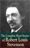 Read Pdf The Complete Short Stories of Robert Louis Stevenson