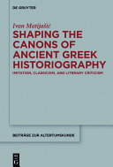 Read Pdf Shaping the Canons of Ancient Greek Historiography