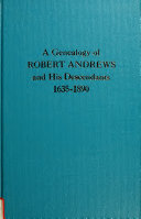 Read Pdf History of the Andrews family. A genealogy of Robert Andrews, and his descendants, 1635 to 1890
