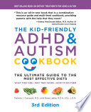 The Kid Friendly Adhd Autism Cookbook 3rd Edition