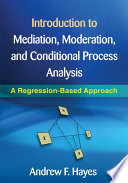 Introduction To Mediation Moderation And Conditional Process Analysis