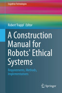 Read Pdf A Construction Manual for Robots' Ethical Systems
