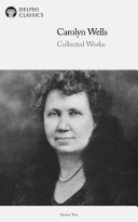Read Pdf Delphi Collected Works of Carolyn Wells (Illustrated)