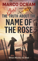Read Pdf The Awful Truth About The Name Of The Rose