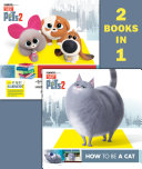 Read Pdf How to Be a Cat/How to Be a Dog (The Secret Life of Pets 2)