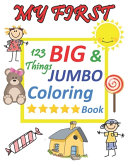 My First 123 Things Big Jumbo Coloring Book