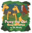 Read Pdf Percy the Owl Goes to Africa