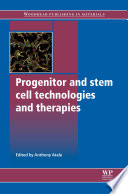 Progenitor And Stem Cell Technologies And Therapies