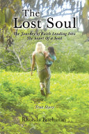 Read Pdf The Lost Soul: The Journey of Faith Leading Into the Heart Of a Soul