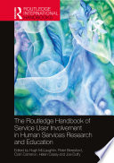 The Routledge Handbook Of Service User Involvement In Human Services Research And Education