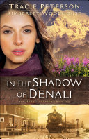 Read Pdf In the Shadow of Denali (The Heart of Alaska Book #1)