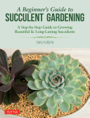 Read Pdf A Beginner's Guide to Succulent Gardening
